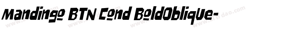 Mandingo BTN Cond BoldOblique字体转换